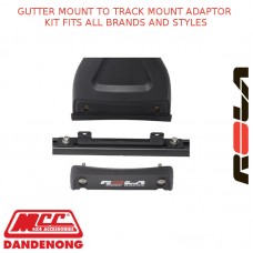 GUTTER MOUNT TO TRACK MOUNT ADAPTOR KIT FITS ALL BRANDS AND STYLES